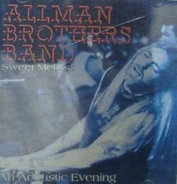 The Allman Brothers Band : Sweet Melissa - an Acoustic Evening